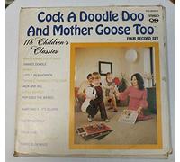 Cock A Doodle Doo and Mother Goose Too (118 childrens classics)