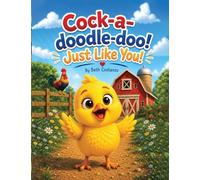 Cock-a-doodle-doo! Just like you!