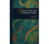 Cock Lane and Common-Sense