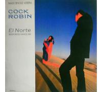 Cock Robin - El norte (Reinforced Dance Mix, 1987) [Vinyl Single]