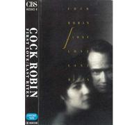 Cock Robin - First Love/Last Rites