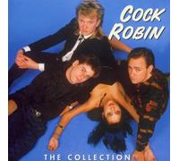 Cock Robin - The Collection