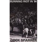 Cock Sparrer - Running Riot In '84 [CASSETTE]