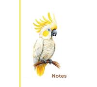 Cockatoo Notebook: Cute White and Yellow Crested Cockatoo Journal | 6x9 Lined Notebook for Bird Lovers, Nature Enthusiasts & Animal Lovers | 100 Pages for Writing, Journaling & Notes