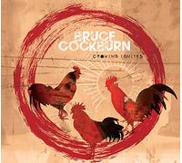 Bruce Cockburn Crowing Ignites (Vinyl LP) 12" Album