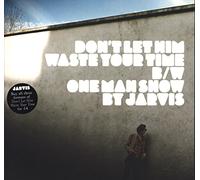 Cocker, Jarvis - Don't Let Him Waste Your Time Pt 2