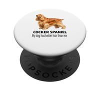 Cocker Spaniel Cane Il mio cane ha i capelli migliori di me PopSockets PopGrip Adesivo