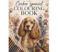 Cocker Spaniel Colouring Book for Adults: Beautiful Cocker Spaniel Mandalas for stress relief, relaxation and mindful colouring | 30 Colouring Pages | 8.5 x 11 Inches