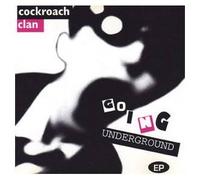 Cockroach Clan - Going Underground