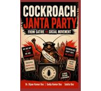 Cockroach Janta Party: From Satire to Social Movement