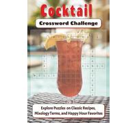 Cocktail Crossword Challenge: Explore 500 clues on classic recipes, mixology terms, and happy hour favorites, 6x9 inches, great for vacation and holidays