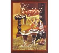Cocktail e filtri d'amore. Ediz. illustrata