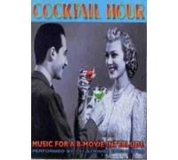 Cocktail Hour - Music for a B