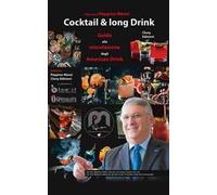 Cocktail & long drink. Guida alla miscelazione degli American drink. Ediz. illustrata