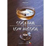 Cocktail low alcool. Nuove frontiere della miscelazione