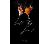 Cocktail Recipe Journal: Blank Minimalist 120 Pages| 6 x 9 Inches|
