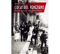 Cocktail veneziano. Storie di regatanti, pappagalli ed elefanti
