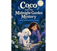 Coco And The Midnight Garden Mystery: A moonlit clue hunt with Coco and Lila
