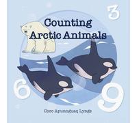 Coco Apunnguaq Lynge Counting Arctic Animals (Libro di cartone)