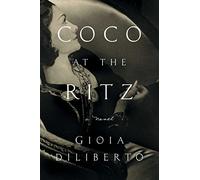 Coco at the Ritz: A Novel