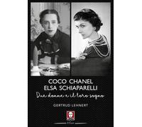 Coco Chanel ed Elsa Schiaparelli. Due donne e il loro sogno [Paperback] [Feb 21,