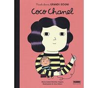 Coco Chanel. Piccole donne, grandi sogni. Ediz. a colori
