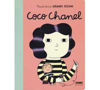 Coco Chanel. Piccole donne, grandi sogni. Ediz. a colori