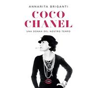 Coco Chanel. Una donna del nostro tempo