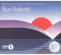 Coco,Chris & Da Bank,Rob Present - Blue Balearic (BBC Radio 1)