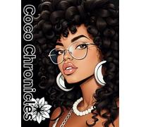 Coco Chronicles Coloring Book: Black Woman Adult Coloring Book for Relaxation and Stress Relief Teens & Adults