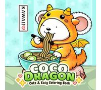 Coco Dragon: A Cute & Easy Kawaii Coloring Book