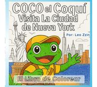 Coco El Coqui Visita laCiudad de Nueva York: El Libro de Colorear