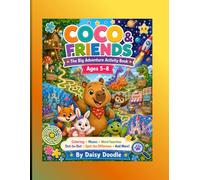 Coco & Friends : The Big Adventure Activity Book: Coloring, Mazes, Word Searches, Dot-to-Dot, Spot the Difference and More for Kids Ages 5-8