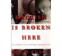 Coco Fusco English Is Broken Here (Tascabile)