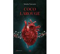Coco Larouge. Ediz. illustrata
