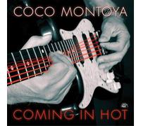 Coco Montoya Coming in Hot (CD) Album