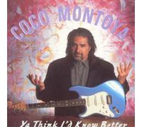 Coco Montoya Ya Think I'd Know Better (CD) Album