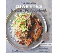 Coco Morante The Essential Diabetes Instant Pot Cookbook (Copertina rigida)