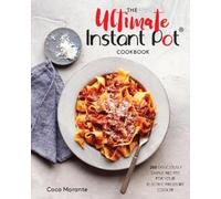 Coco Morante The Ultimate Instant Pot Cookbook (Copertina rigida)