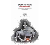 Coco optimo. Cuochi, briganti e brigate di cucina nell'antica Roma