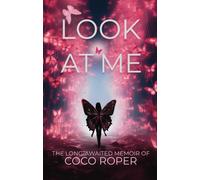 Coco Roper Look At Me (Tascabile) Look at Me