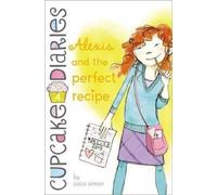 Coco Simon Alexis and the Perfect Recipe (Copertina rigida) Cupcake Diaries