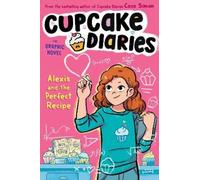 Coco Simon Alexis and the Perfect Recipe The Graphic Novel (Tascabile)