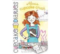 Coco Simon Alexis Cupcake Crush (Copertina rigida)