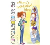 Coco Simon Alexis's Half-Baked Idea (Copertina rigida) Cupcake Diaries