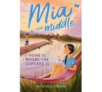 Coco Simon Home Is Where the Cupcake Is (Copertina rigida) Mia in the Middle