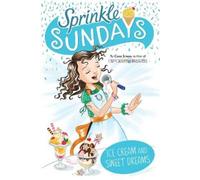 Coco Simon Ice Cream and Sweet Dreams (Copertina rigida) Sprinkle Sundays