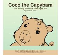 Coco the Capybara: A Coloring Book for Kids Ages 4-8