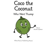 Coco the Coconut Who Went Thump