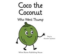 Coco the Coconut Who Went Thump